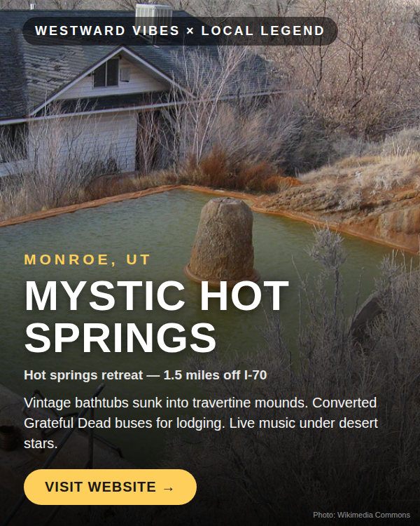 Mystic Hot Springs, Monroe, UT